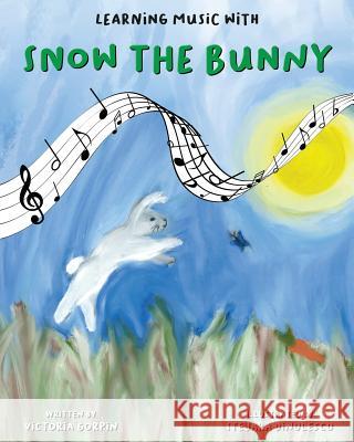 Learning Music with Snow the Bunny Victoria Gorpin Stejara Dinulescu Emy Farella 9780692152003 Vig Enterprises LLC - książka