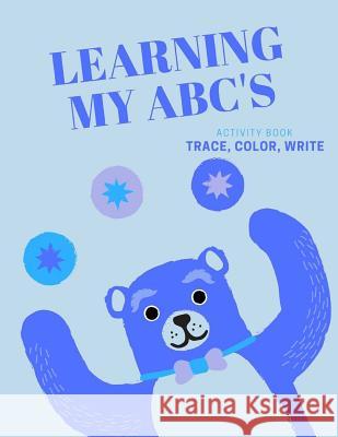 Learning My ABC's Janette Grant 9781548689292 Createspace Independent Publishing Platform - książka