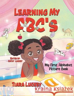 Learning My ABC's: My First Alphabet Picture Book Tiara Luckey Cathy Luckey 9780228868330 Tellwell Talent - książka