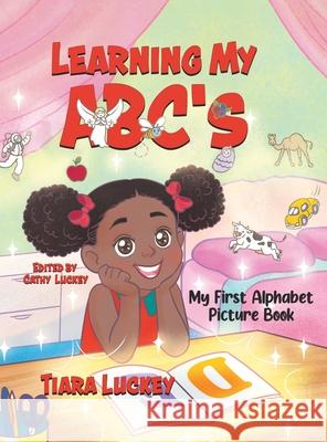 Learning My ABC's: My First Alphabet Picture Book Tiara Luckey Cathy Luckey 9780228868347 Tellwell Talent - książka