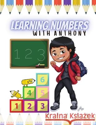 Learning Numbers With Anthony: The Anthony Series Rajesh Narine 9781716543111 Lulu.com - książka