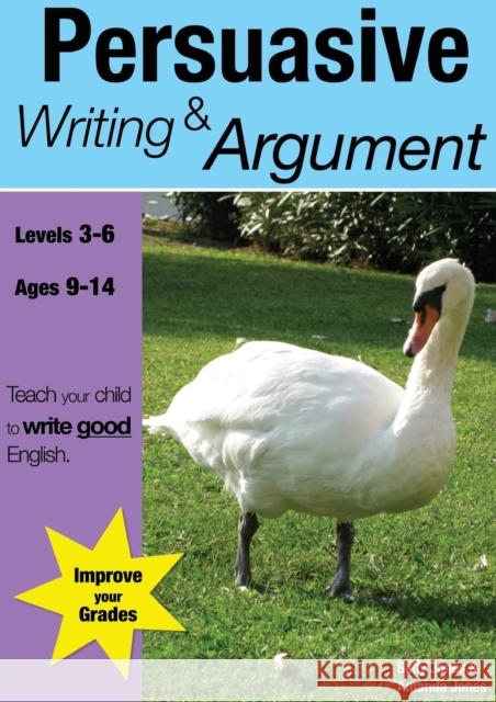 Learning Persuasive Writing and Argument Sally Jones, Amanda Jones 9780955831515 Guinea Pig Education - książka