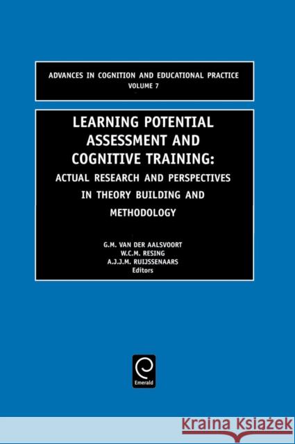 Learning Potential Assessment and Cognitive Training: Actual Research and Perspectives in Theory Building and Methodology G.M. van der Aalsvoort, W. Resing, A.J.J.M. Ruijssenaars 9780762308071 Emerald Publishing Limited - książka