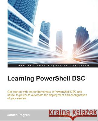 Learning PowerShell DSC Pogran, James 9781783980703 Packt Publishing - książka