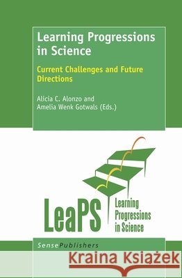 Learning Progressions in Science Alicia C. Alonzo Amelia Wenk Gowals 9789460918223 Sense Publishers - książka