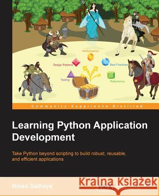 Learning Python Application Development Ninad Sathaye 9781785889196 Packt Publishing - książka