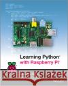 Learning Python with Raspberry Pi Ben Everard 9781118717059 John Wiley & Sons Inc