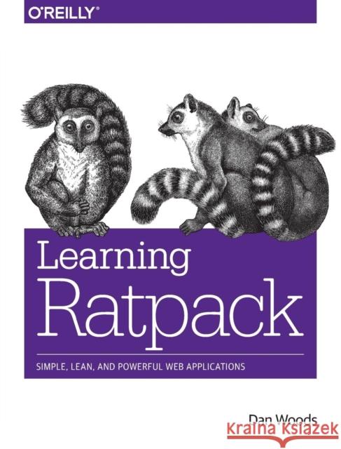 Learning Ratpack: Simple, Lean, and Powerful Web Applications  9781491921661 O'Reilly Media - książka