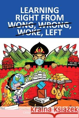 Learning Right from Wong, Wrong, Woke, Left Chris Stokes 9781504322003 Balboa Press Au - książka