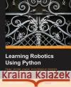 Learning Robotics Using Python Lentin Joseph 9781783287536 Packt Publishing