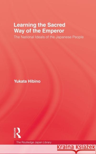 Learning Sacred Way Of Emperor Yukata Hibino A. P. McKenzie 9780710308900 Kegan Paul International - książka