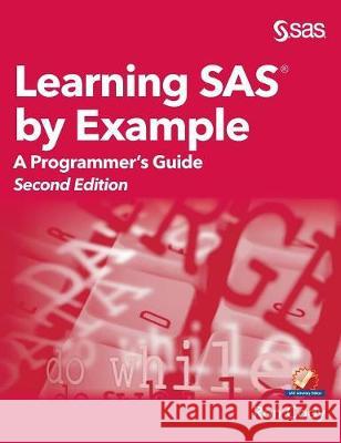 Learning SAS by Example: A Programmer's Guide, Second Edition Ron Cody 9781635268935 SAS Institute - książka