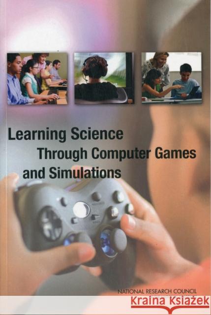 Learning Science Through Computer Games and Simulations Committee on Science Learning: Computer Games, Simulations, and Education|||National Research Council 9780309185233  - książka