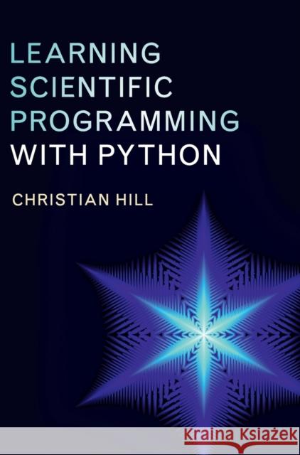 Learning Scientific Programming with Python Christian Hill 9781107075412 Cambridge University Press - książka