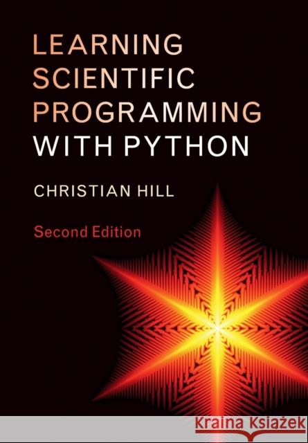 Learning Scientific Programming with Python Christian Hill 9781108745918 Cambridge University Press - książka