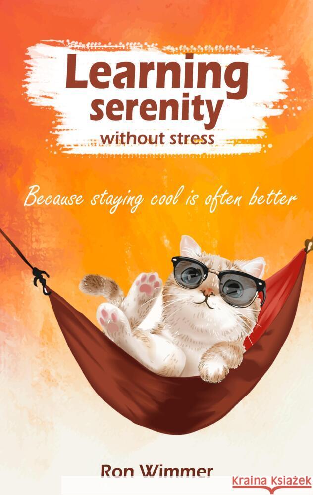 Learning serenity without stress Wimmer, Ron 9783347608313 tredition - książka