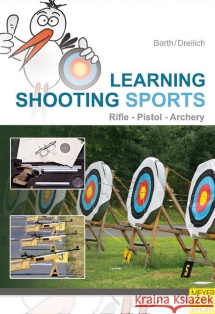 Learning Shooting Sports Katrin Barth 9781841262949 Meyer & Meyer Fachverlag und Buchhandel GmbH - książka