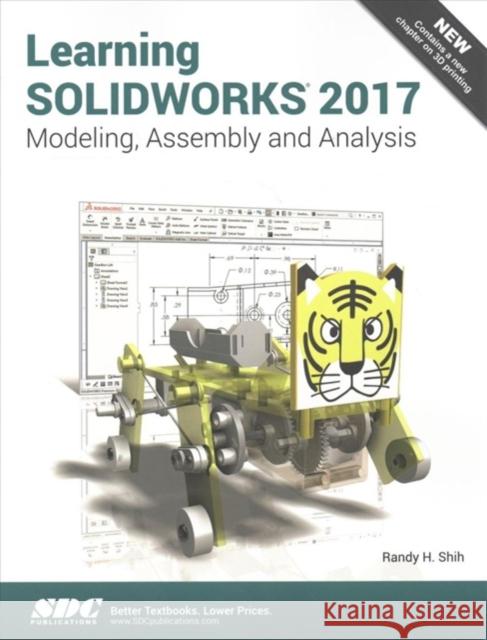 Learning Solidworks 2017 Shih, Randy 9781630570682 SDC Publications - książka
