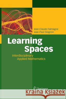 Learning Spaces: Interdisciplinary Applied Mathematics Falmagne, Jean-Claude 9783642422775 Springer - książka