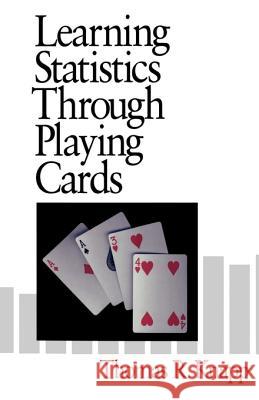 Learning Statistics Through Playing Cards Thomas R. Knapp 9780761901099 SAGE Publications Inc - książka