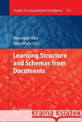 Learning Structure and Schemas from Documents Marenglen Biba Fatos Xhafa (Open University of Cataloni  9783662506714 Springer - książka