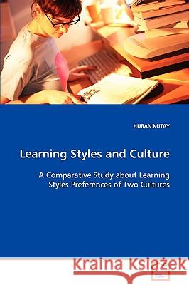 Learning Styles and Culture Huban Kutay 9783639082449 VDM VERLAG DR. MULLER AKTIENGESELLSCHAFT & CO - książka