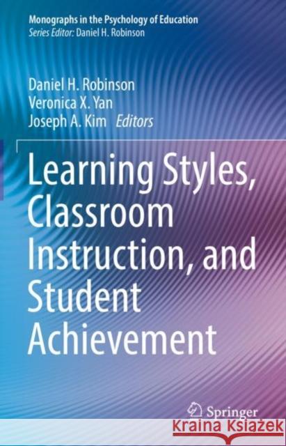 Learning Styles, Classroom Instruction, and Student Achievement  9783030907914 Springer International Publishing - książka