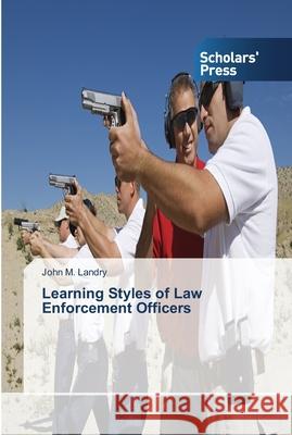 Learning Styles of Law Enforcement Officers Landry John M. 9783639764420 Scholars' Press - książka