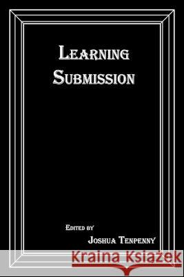 Learning Submission Joshua Tenpenny 9780990544197 Alfred Press . - książka