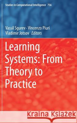 Learning Systems: From Theory to Practice Vassil Sgurev Vincenzo Piuri Vladimir Jotsov 9783319751801 Springer - książka