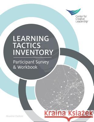 Learning Tactics Inventory: Participant Survey & Workbook Maxine Dalton   9781604915501 Center for Creative Leadership - książka