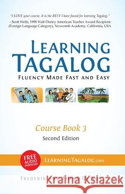 Learning Tagalog - Fluency Made Fast and Easy - Course Book 3 (Book 6 of 7) Color + Free Audio Download Frederik De Vos, Fiona De Vos 9783902909053 Lovespring KG - książka