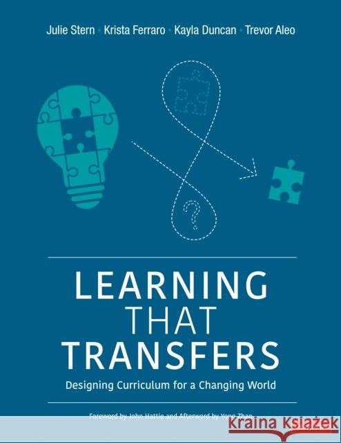 Learning That Transfers: Designing Curriculum for a Changing World Julie Stern Krista Ferraro Kayla Duncan 9781071835890 SAGE Publications Inc - książka