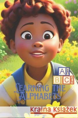 Learning the Alphabets: A fun and educational journey through the ABCs Lovette Pogu, Michael Pogu 9798326101396 Independently Published - książka