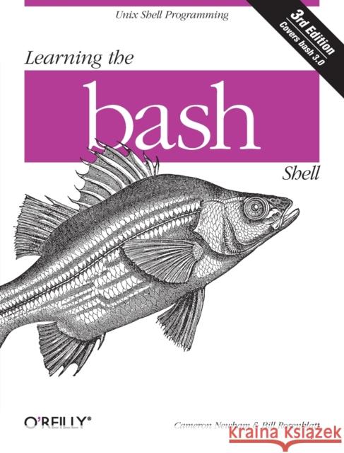 Learning the bash Shell Newham, Cameron 9780596009656 O'Reilly Media - książka