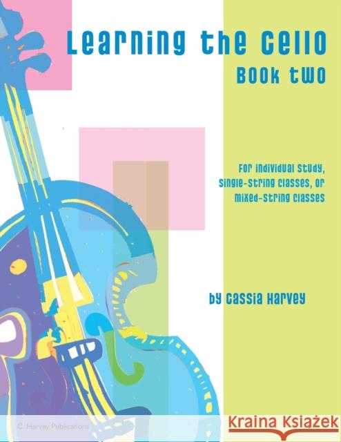 Learning the Cello, Book Two Cassia Harvey 9781635231236 C. Harvey Publications - książka