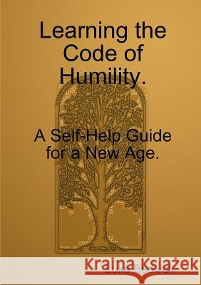 Learning the Code of Neutrality. A Self-Help Guide for a New Age. Luke Bedwell 9781326796402 Lulu.com - książka