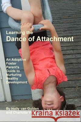 Learning the Dance of Attachment Holly van Gulden 9780557569793 Lulu.com - książka