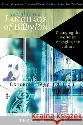 Learning the Language of Babylon Terry M Crist 9781594678097 Xulon Press - książka
