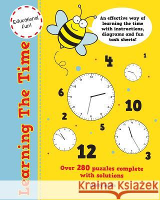 Learning The Time: Educational fun! Over 280 clock-face puzzles Media, Clarity 9781496031631 Createspace - książka