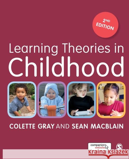 Learning Theories in Childhood Colette Gray Sean Macblain 9781473906464 SAGE Publications Ltd - książka