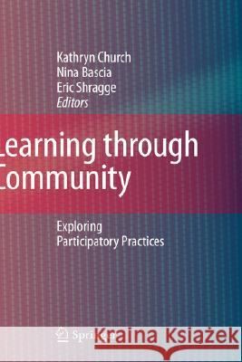 Learning Through Community: Exploring Participatory Practices Church, Kathryn 9781402066535 Springer - książka