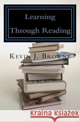 Learning Through Reading: A Homeschool Curriculum Kevin J. Browne 9781539352747 Createspace Independent Publishing Platform - książka
