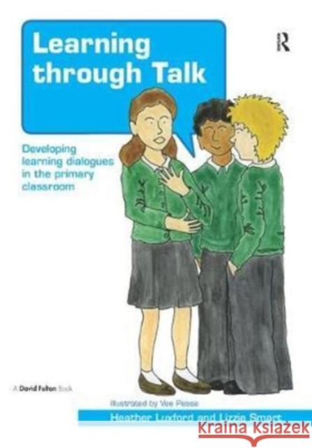 Learning Through Talk: Developing Learning Dialogues in the Primary Classroom Heather Luxford 9781138460188 Taylor and Francis - książka