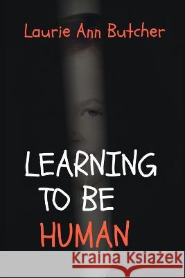 Learning to be Human La Butcher 9798467690964 Independently Published - książka
