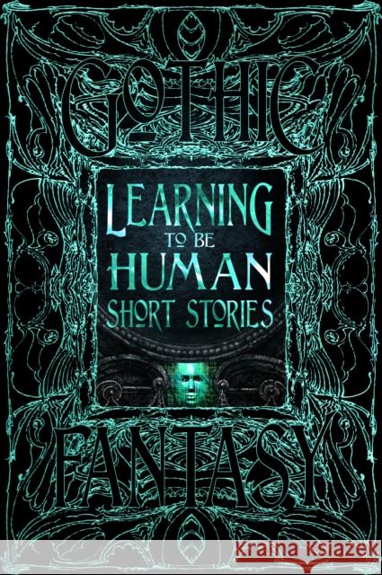 Learning to Be Human Short Stories  9781804177792 Flame Tree Publishing - książka