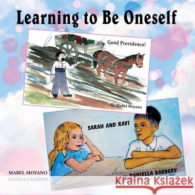 Learning to Be Oneself Mabel Moyano Daniella Barbery 9781954673588 Goldtouch Press, LLC - książka