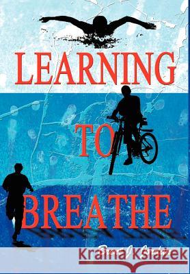 Learning to Breathe Brent J. Jordan 9780595650095 Writers Club Press - książka