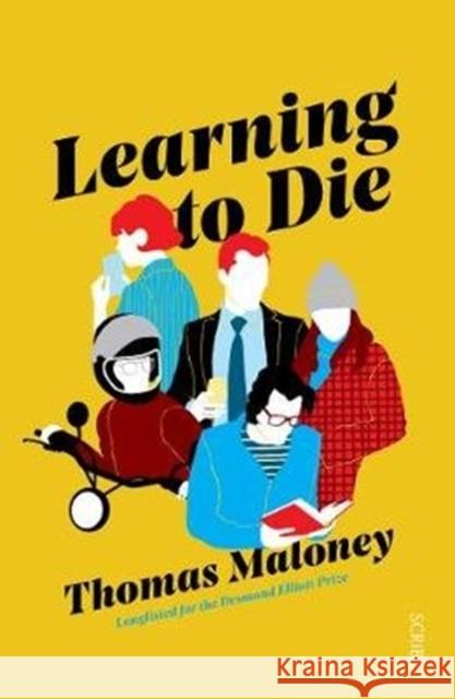 Learning to Die Thomas Maloney 9781912854196 Scribe Publications - książka