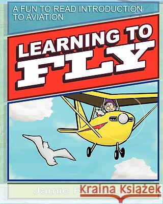 Learning To Fly Reynolds, Jamie 9781461027386 Createspace - książka